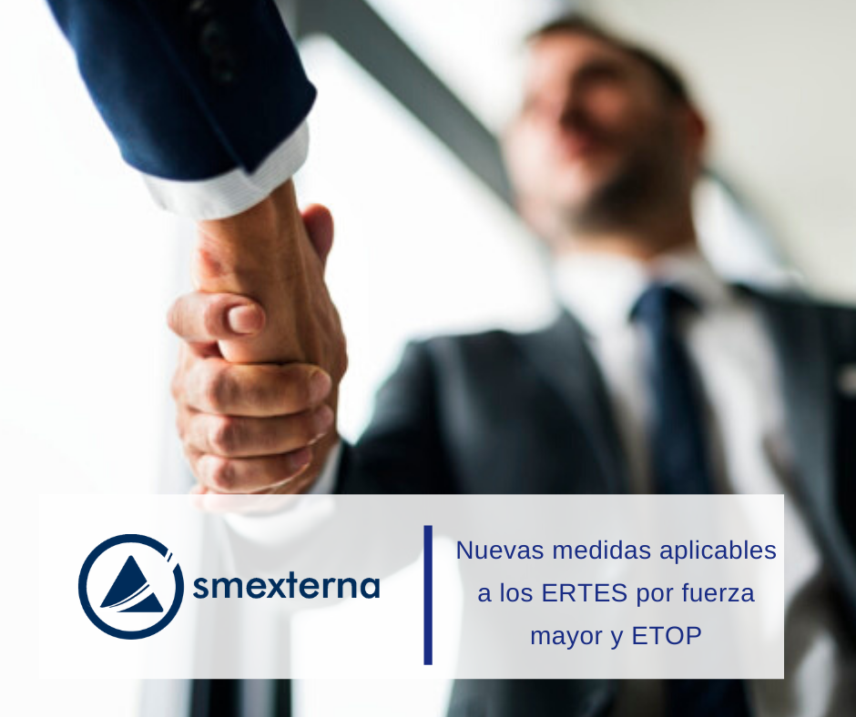 Nuevas medidas aplicables a los ERTES por fuerza mayor y ETOP