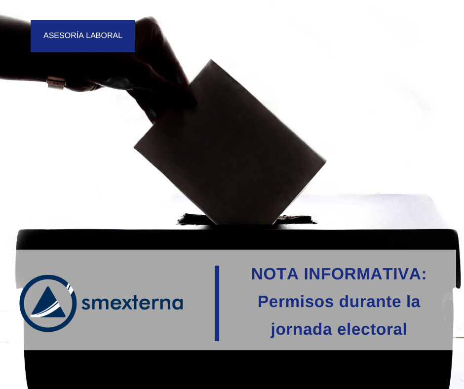 NOTA INFORMATIVA: Permisos durante la jornada electoral.